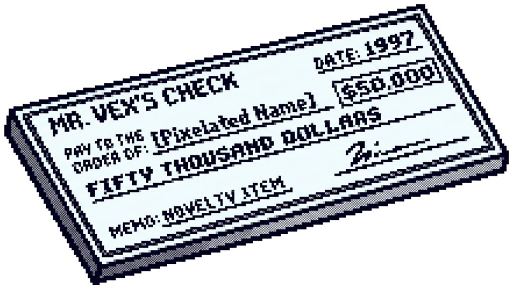 Mr. Vex's Check